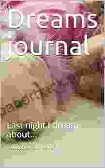 Dreams Journal: Last Night I Dream About