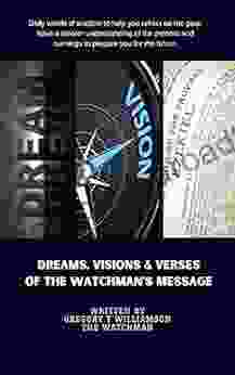 Dreams Visions Verses of the Watchman s Message: A Daily Devotional