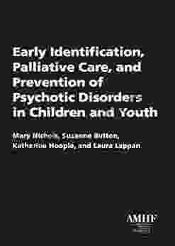 Early Identification Palliative Care And Prevention Of Psychotic Disorders In Children And Youth