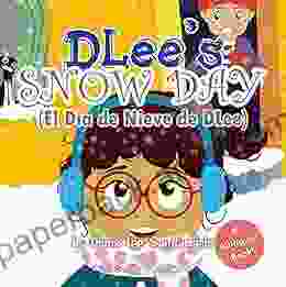 DLee S Snow Day: The Snow Kids And The Curious Cat Bilingual Story