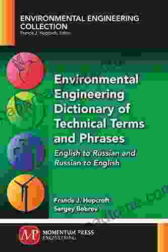 Environmental Engineering Dictionary of Technical Terms and Phrases: English to Russian and Russian to English