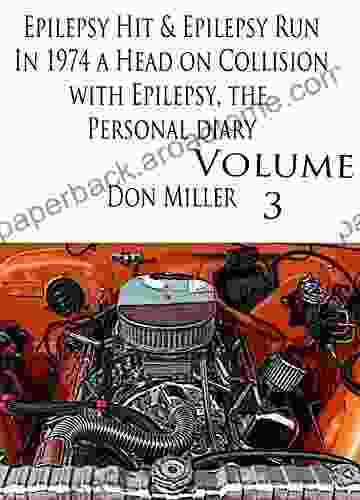 Epilepsy Hit and Epilepsy Run in 1974 a head on collision with epilepsy: the personal diary of dealing with epilepsy Zen life issues (The NASCAR epilepsy Ninja 3)