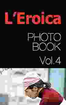 L EROICA PHOTOBOOK Vol 4 (L EROICA PHOTOBOOKS)