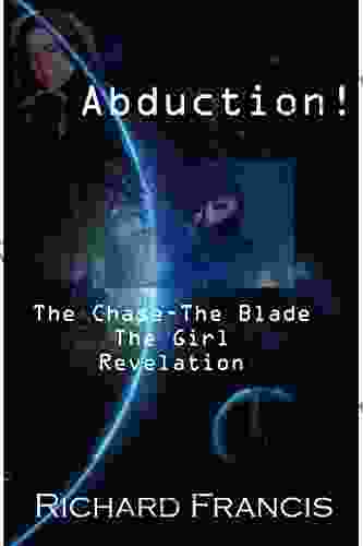 Abduction : The Chase The Blade The Girl Revelation