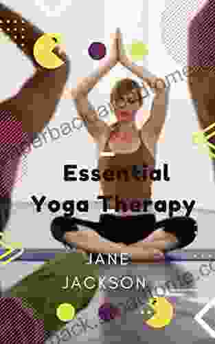 Essential Yoga Therapy