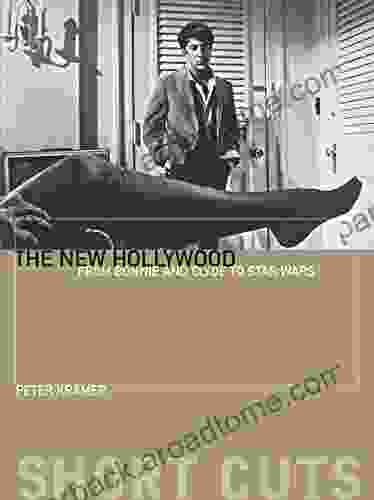 The New Hollywood: From Bonnie and Clyde to Star Wars (Short Cuts)