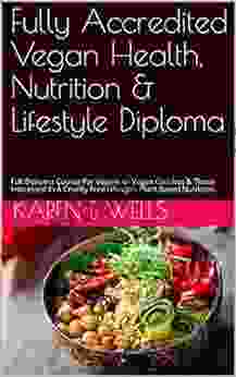 Fully Accredited Vegan Health Nutrition Lifestyle Diploma: Full Diploma Course For Vegans or Vegan Coaches Those Interested In A Cruelty Free Lifestyle Plant Based Nutrition