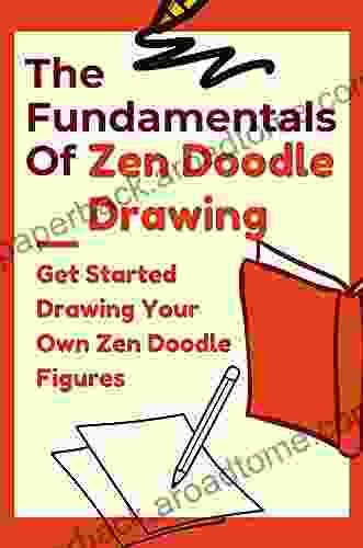 The Fundamentals Of Zen Doodle Drawing: Get Started Drawing Your Own Zen Doodle Figures: Zendoodle Animal