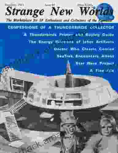 Strange New Worlds #8: Guide To Collecting Gerry Anderson S Thunderbirds Star Trek Encounters Real Aliens Fan Filk (Strange New Worlds Science Fiction Collectors Magazine)