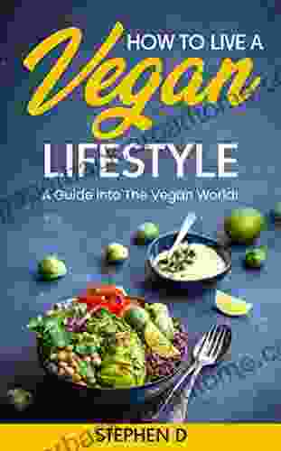 How to live a Vegan lifestyle: A guide to the vegan world