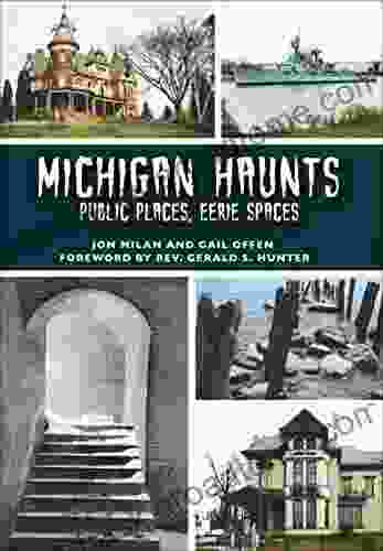 Michigan Haunts: Public Places Eerie Spaces (Haunted America)