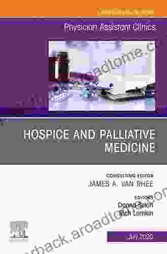 Hospice And Palliative Medicine An Issue Of Physician Assistant Clinics E (The Clinics: Internal Medicine 5)