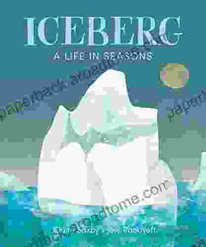 Iceberg: A Life in Seasons