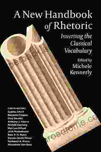 A New Handbook Of Rhetoric: Inverting The Classical Vocabulary