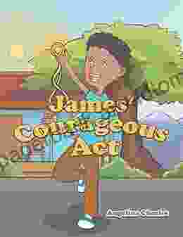 James Courageous Act