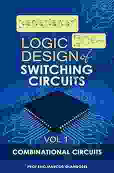 Logic Design Of Switching Circuits Vol 1: Combinational Circuits