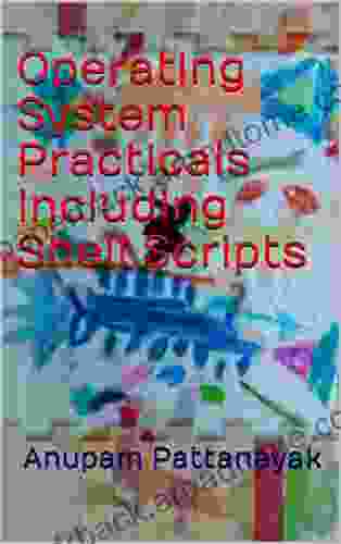 Operating System Practicals Including Shell Scripts