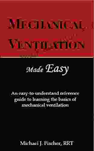 Mechanical Ventilation Made Easy