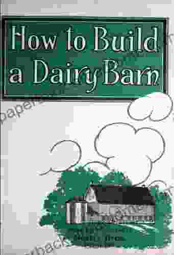 How To Build A Dairy Barn