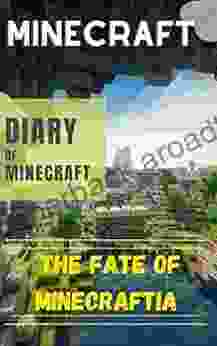 Minecraft : The Fate of Minecraftia Diary of Minecraft