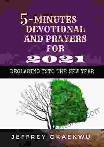 5 MINUTES DEVOTIONAL AND PRAYERS FOR 2024: Declaring Into The New Year