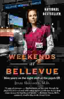 Weekends At Bellevue: Nine Years On The Night Shift At The Psych ER