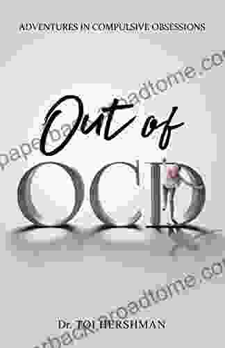 Out Of OCD: Adventures In Compulsive Obsessions