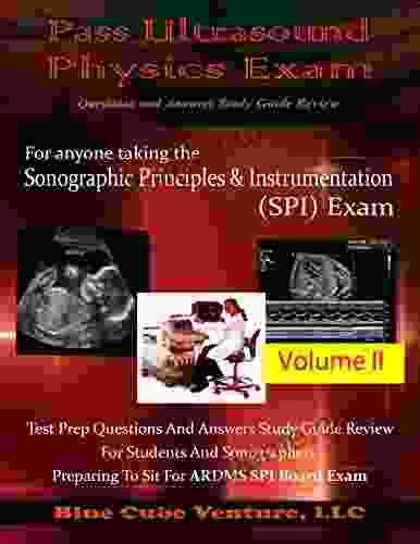 Pass Ultrasound Physics Exam Study Guide Review Volume II