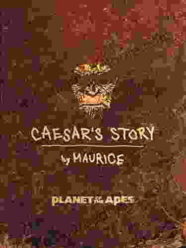 Planet Of The Apes: Caesar S Story