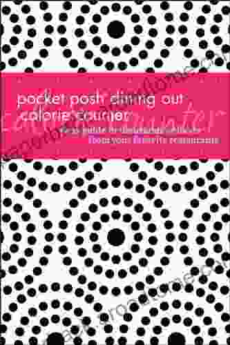 Pocket Posh Dining Out Calorie Counter: Your Guide to Thousands of Foods from Your Favorite Restaurants