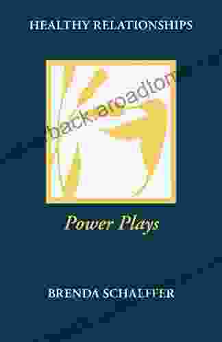 Power Plays (Healthy Relationship Series)