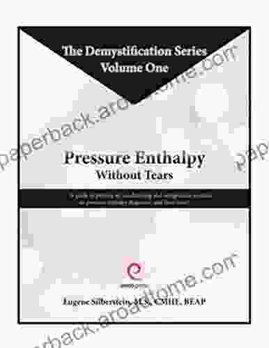 Pressure Enthalpy Without Tears (The Demystification Series)