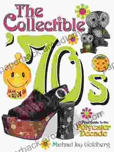 The Collectible 70s: A Price Guide To The Polyster Decade