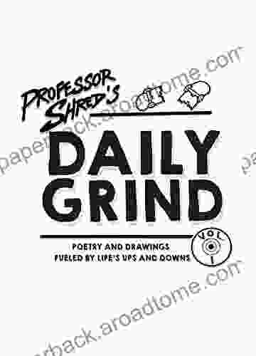 Professor Shred S Daily Grind: Volume One