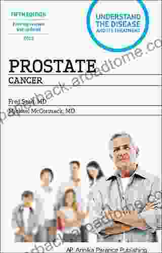 Prostate Cancer: Understand The Disease And Its Treatment