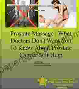 Prostate Massage What Doctors Don t Want You To Know About Prostate Cancer Self Help