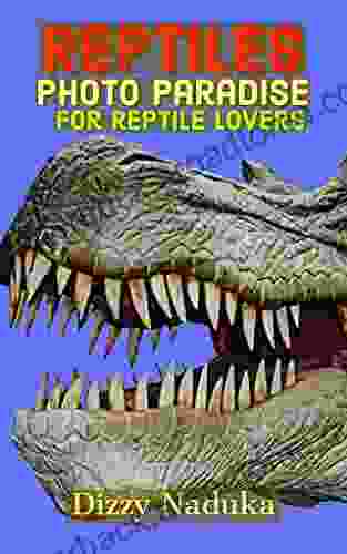 Reptiles Photo Paradise For Reptile Lovers: 130+ Beautiful Pictures Of Reptiles Lizards Snakes Turtles Chameleons Dinosaurs Crocodiles Geckos Iguanas Worms Etc (Pictures Photo Albums)