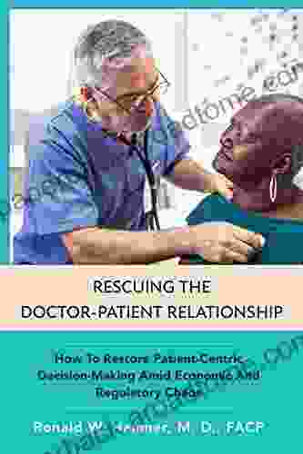 Rescuing The Doctor Patient Relationship