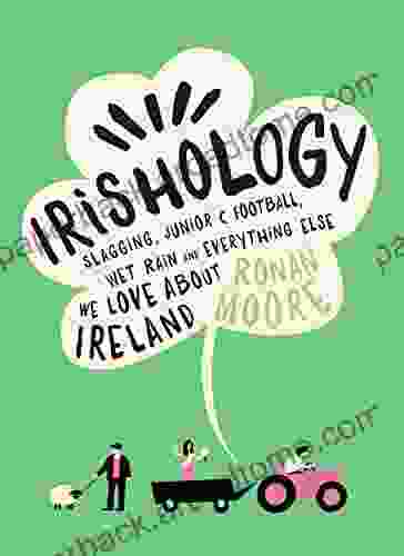 Irishology: Slagging Junior C Football Wet Rain And Everything Else We Love About Ireland