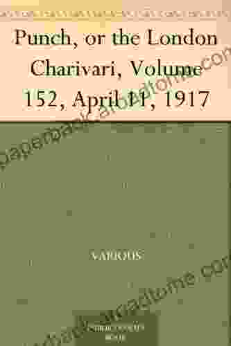 Punch Or The London Charivari Volume 152 April 11 1917