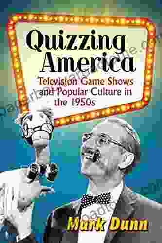 Quizzing America: Television Game Shows And Popular Culture In The 1950s