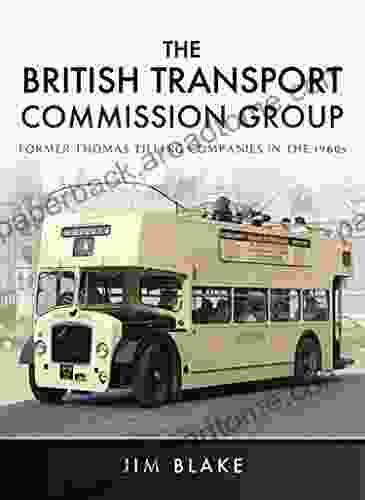 The British Transport Commission Group: Former Thomas Tilling Companies In The 1960s