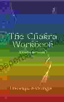 The Chakra Workbook: A Journey To Esteem