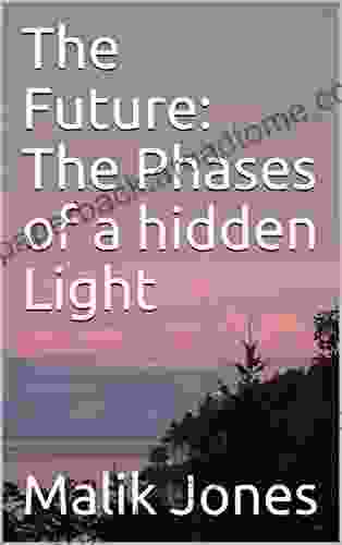 The Future: The Phases of a hidden Light