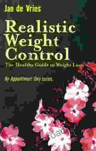 Realistic Weight Control: The Healthy Guide To Weight Loss