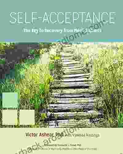 Self Acceptance: The Key To Recovery From Mental Illness