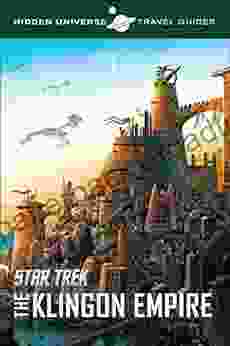 Star Trek: The Klingon Empire (Hidden Universe Travel Guides 3)