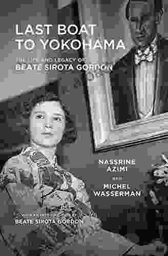 Last Boat To Yokohama: The Life And Legacy Of Beate Sirota Gordon