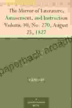 The Mirror Of Literature Amusement And Instruction Volume 10 No 270 August 25 1827