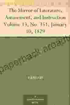 The Mirror Of Literature Amusement And Instruction Volume 13 No 351 January 10 1829